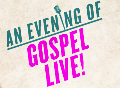 An Evening of Gospel LIVE!