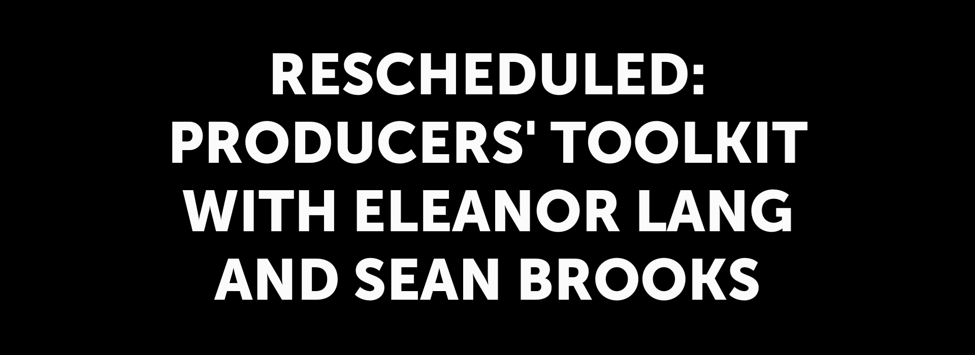 Producer's Toolkit with Eleanor Lang and Sean Brooks