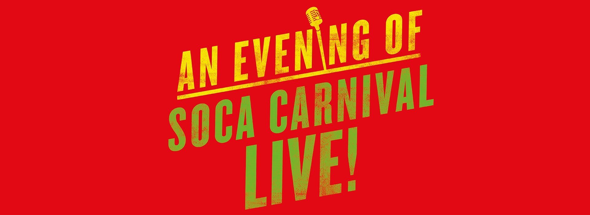 An Evening of Soca Carnival – LIVE!
